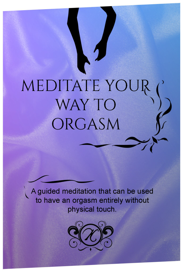 Meditate Your Way to Orgasm